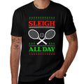 Sleigh All Day Design Christmas Tennis  Fade-proof Color T-Shirt