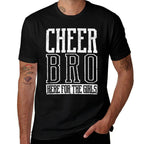 Cheer Bro Here For The Girls Funny Cheerleading Bros Boys  Affordable Price T-Shirt