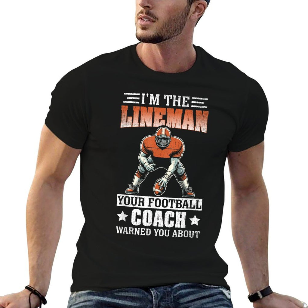 Im The Lineman Your Football Coach Warned You About  Vintage-inspired T-Shirt