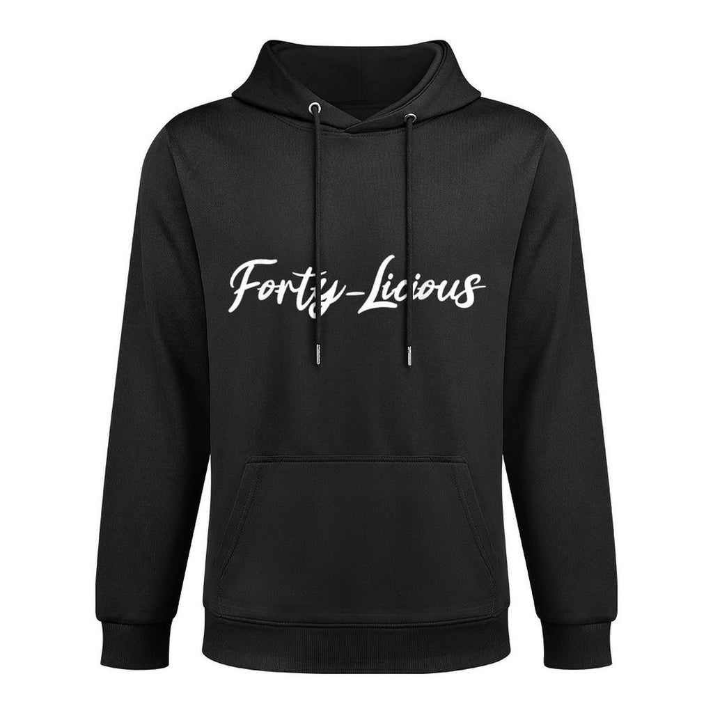 Forty-Licious 40th Birthday Gift For Women Fortylicious All-Day Comfort Hoodie