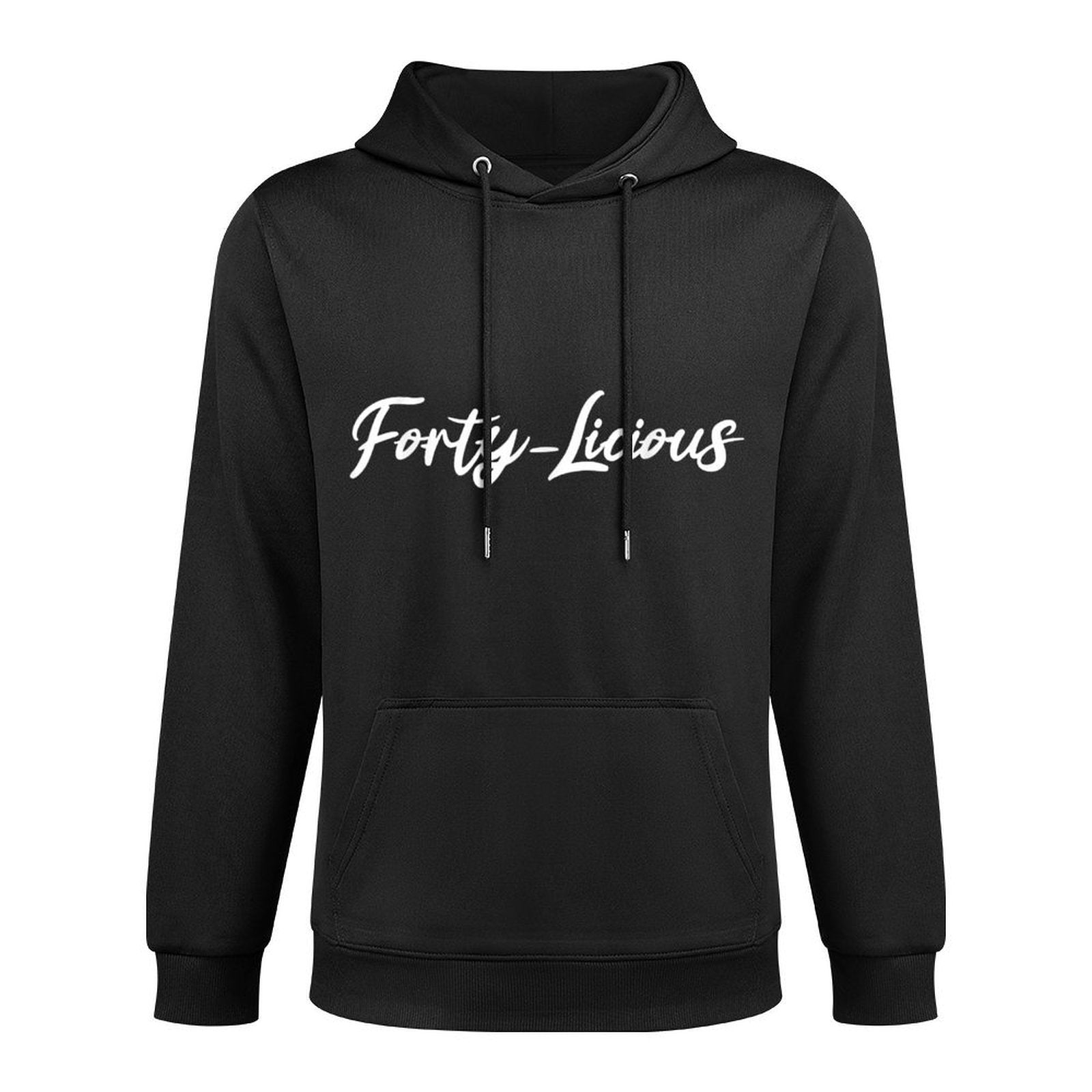 Forty-Licious 40th Birthday Gift For Women Fortylicious All-Day Comfort Hoodie