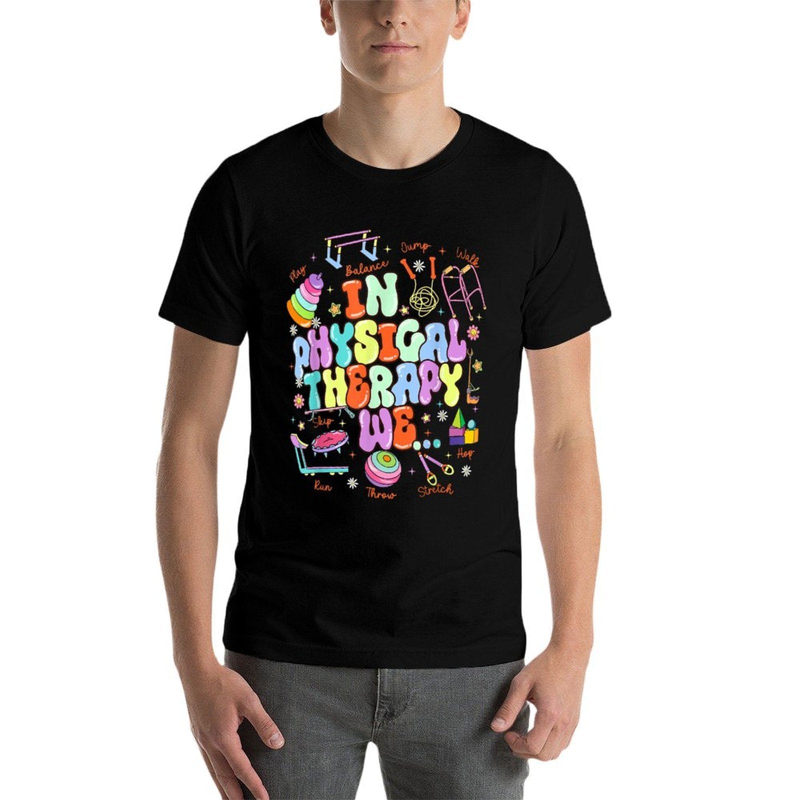 In Physical Therapy PTA Pediatric Physical Therapist  Durable T-Shirt