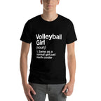 Volleyball Girl Definition Funny  Sassy Sports  High-quality Stitching T-Shirt