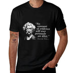 No Amount of Evidence Will Ever Persuade An Idiot Mark Twain  Polyester Blend T-Shirt