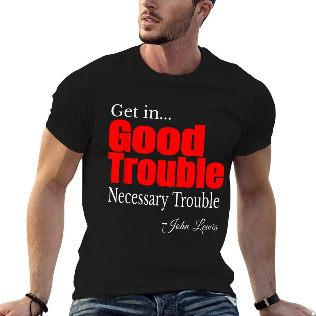 Get in Trouble Good-Trouble Necessary Trouble John-Lewis  Ribbed Collar T-Shirt