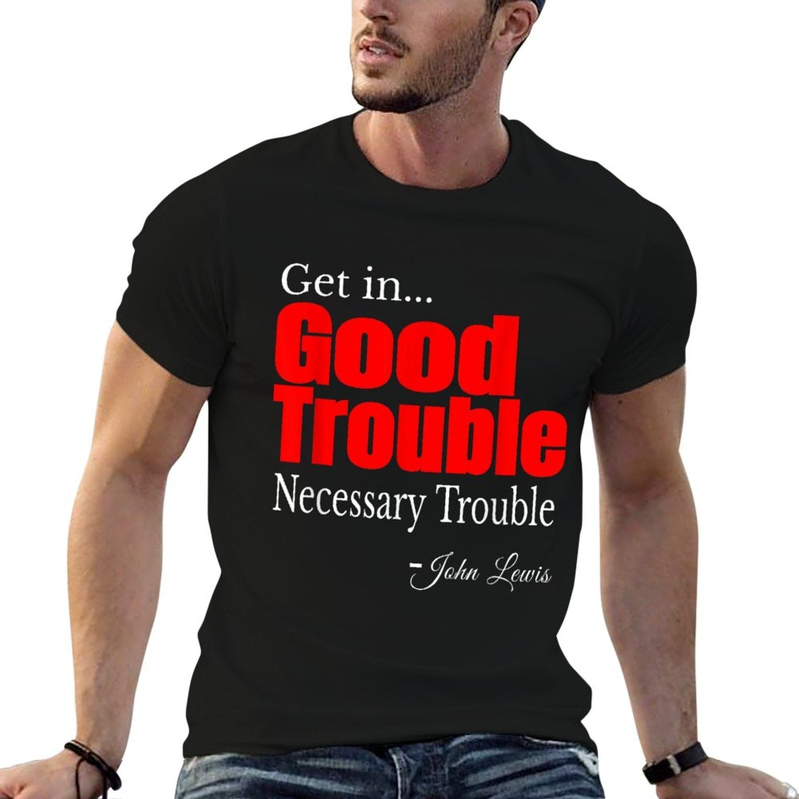 Get in Trouble Good-Trouble Necessary Trouble John-Lewis  Ribbed Collar T-Shirt