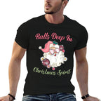 Balls Deep in Christmas Spirit Funny Xmas Design  Graphic-printed T-Shirt