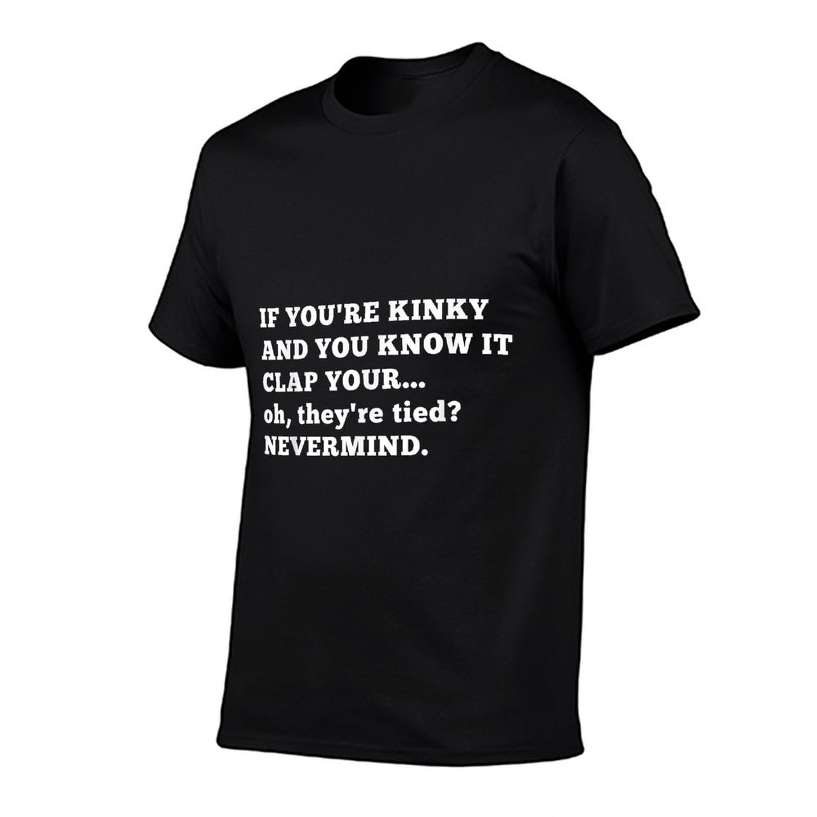 If Youre Kinky Funny Kink Hotwife Swingers Bondage Bdsm  Summer-ready Fabric T-Shirt