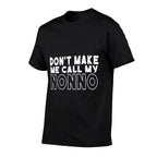 Dont Make Me Call My Nonno Toddler Grandpa Fathers Day  Tagless Design T-Shirt