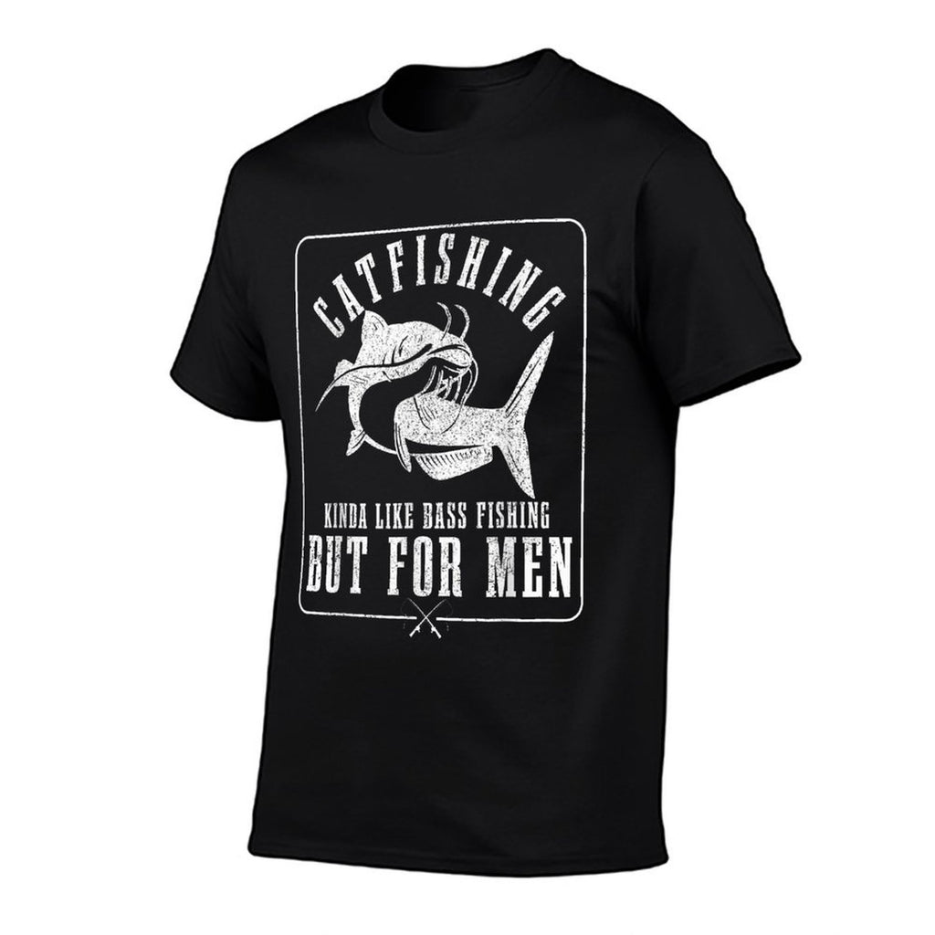 Catfishing Kinda Like Bass Fishing But For Men Funny Catfish  Fade-proof Color T-Shirt