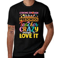 Strong Enough to Be Preschool Teacher Crazy Enough Love It  Ribbed Collar T-Shirt