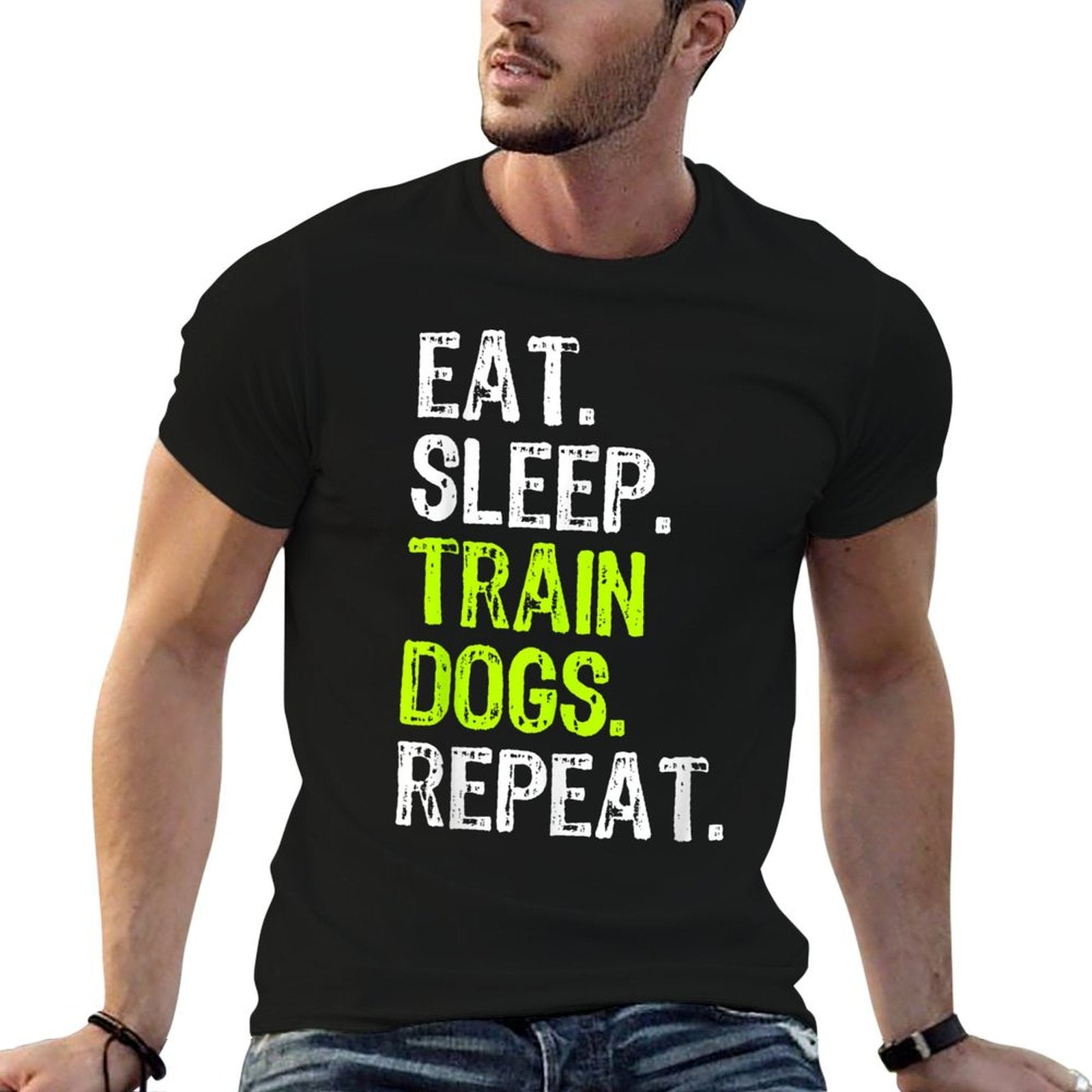 Eat Sleep Train Dogs Trainer Training Funny  Easy-care T-Shirt