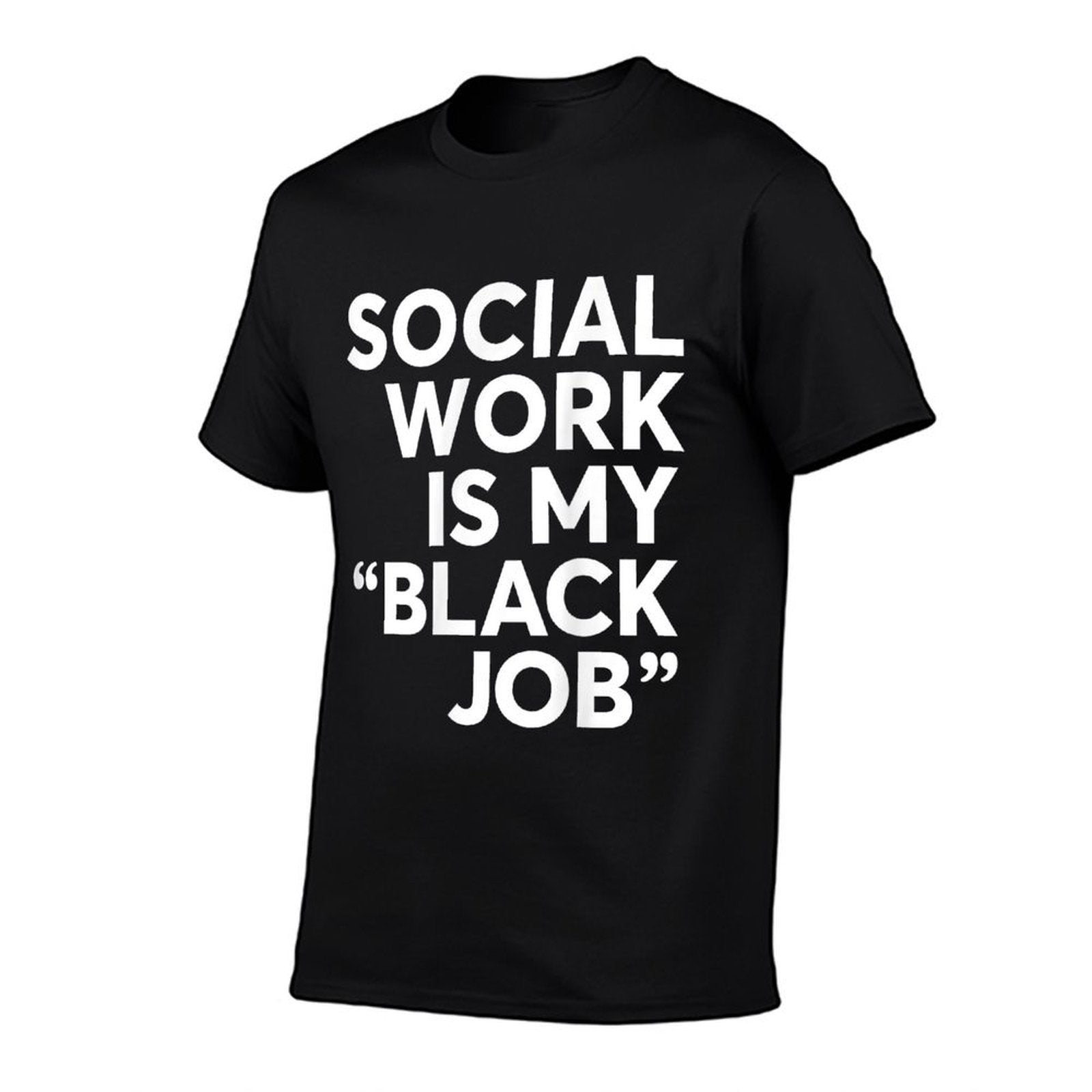 Social Worker My Black Job African American Saying Quote  Moisture-wicking T-Shirt