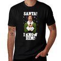 Elf Santa! I Know Him! Buddy Funny Christmas  Trendy Pattern T-Shirt