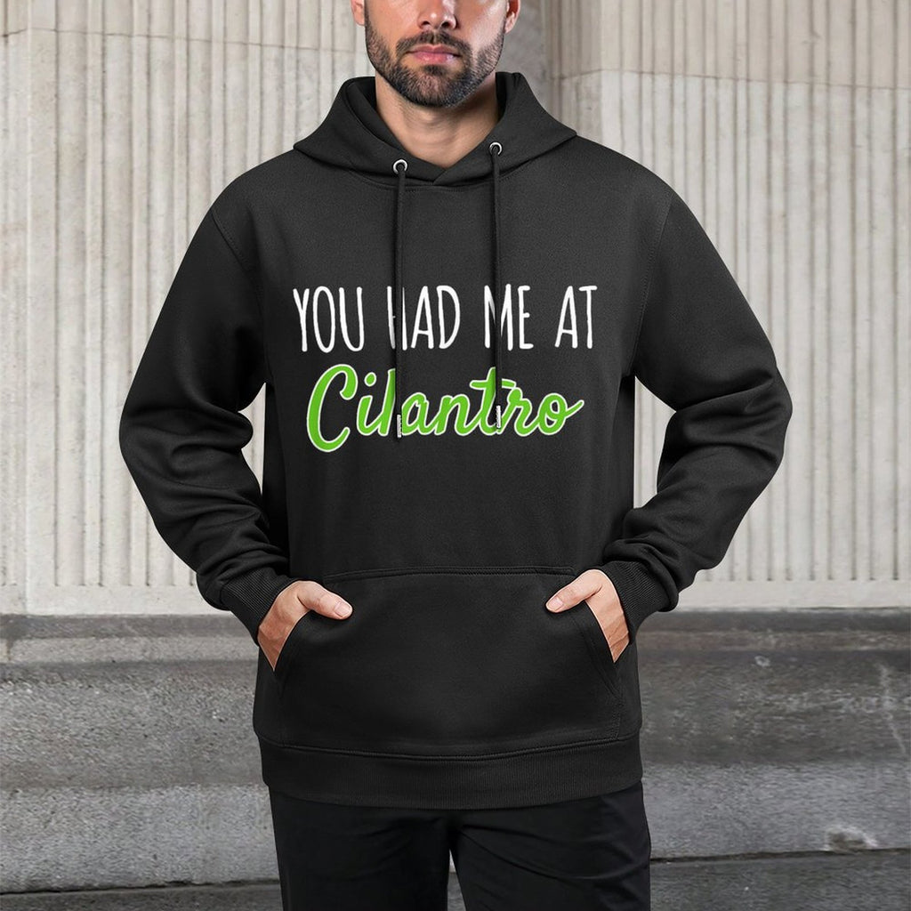 You Had Me At Cilantro Funny Food Layering Staple Hoodie