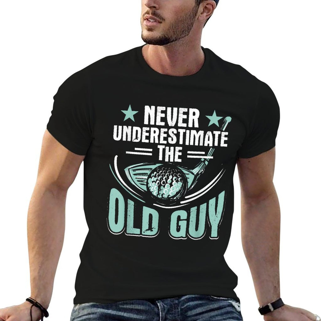 Golf Golfer Never Underastimate The Old Guy  Easy-care T-Shirt