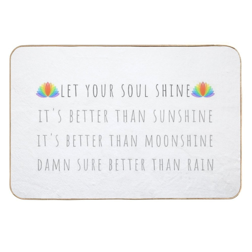 Let Your Soul Shine  Repositionable Bath Mat