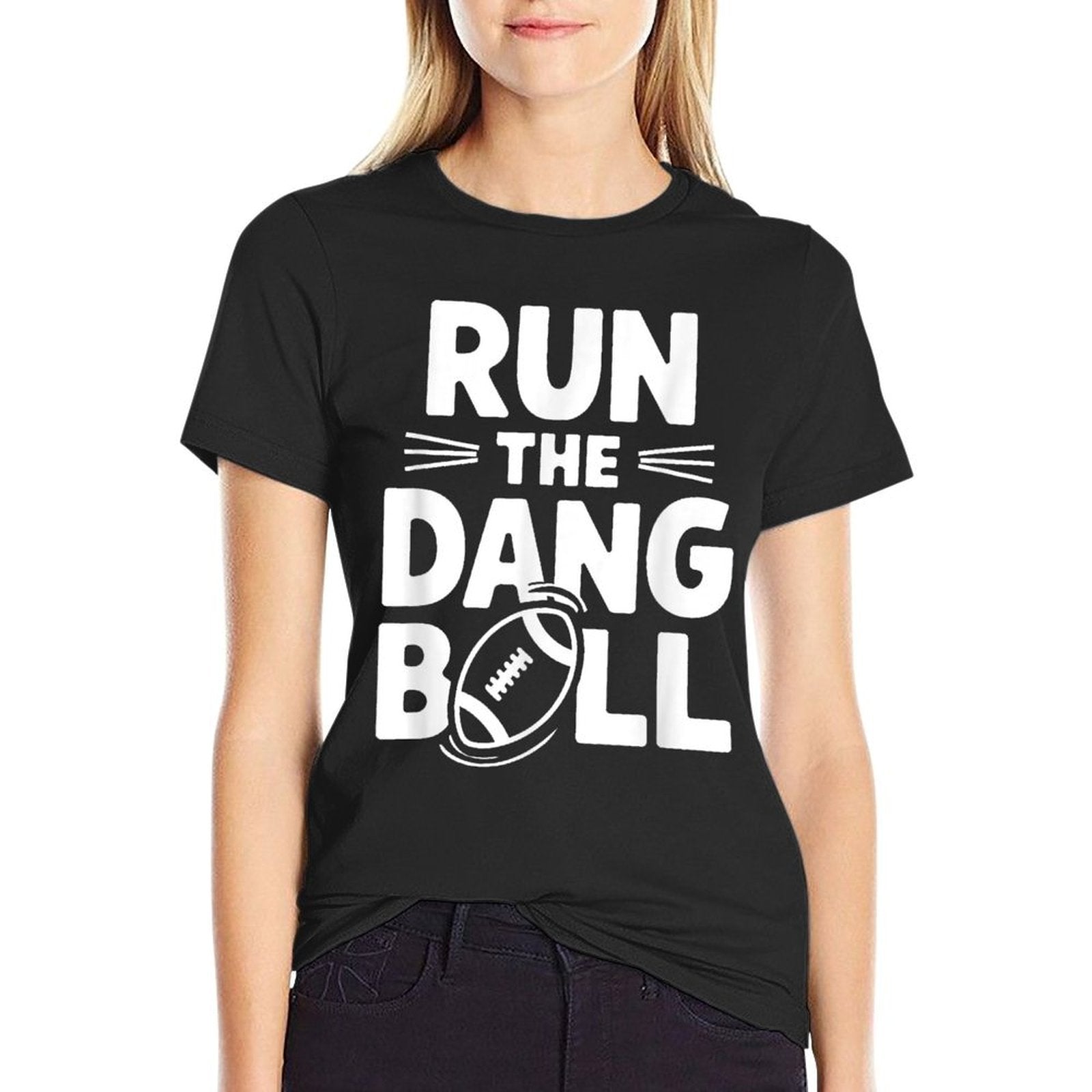 Run The Dang Ball Football Cheer Funny Mom  Moisture-wicking T-Shirt
