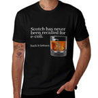 Scotch Has Never Been Recalled for E-Coli - Funny Whisky  Quick-drying T-Shirt