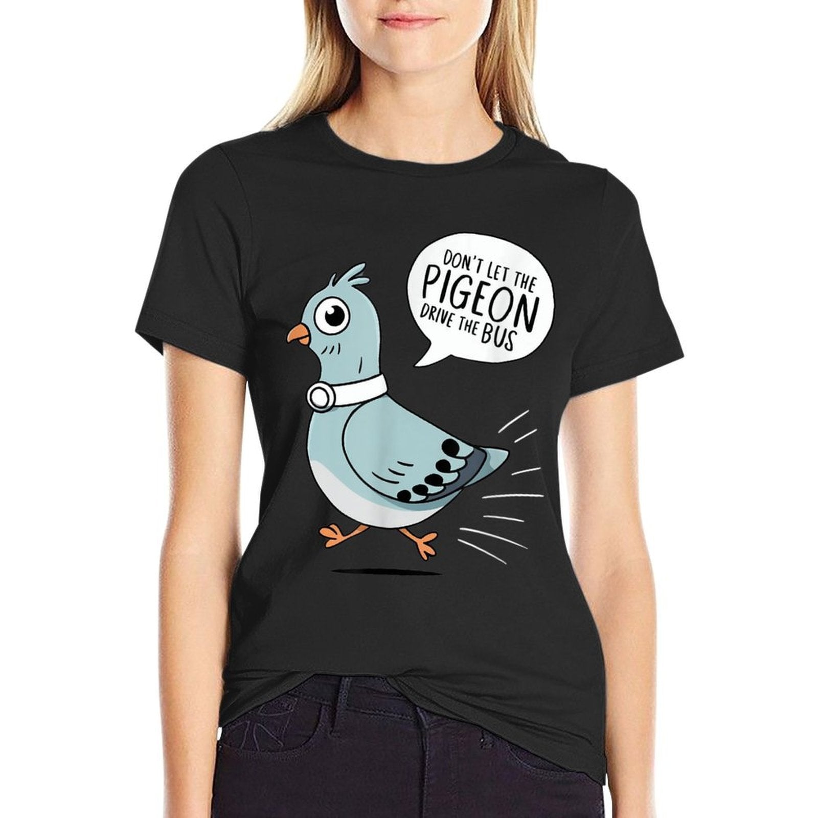 DONT LET THE PIGEON DRIVE THE BUS FUNNY PIGEON LOVER  Stretchy T-Shirt
