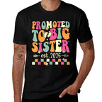 Promoted to Big Sister 2025 Soon to Be Big Sis Funny Groovy  Summer-ready Fabric T-Shirt