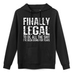 Funny 21st Birthday Gift Finally Legal Tshirt for Men Women Medium-Weight Fabric Hoodie