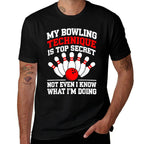 My Bowling Technique Is Top Secret Men Women Bowler  Slim-fit Cut T-Shirt