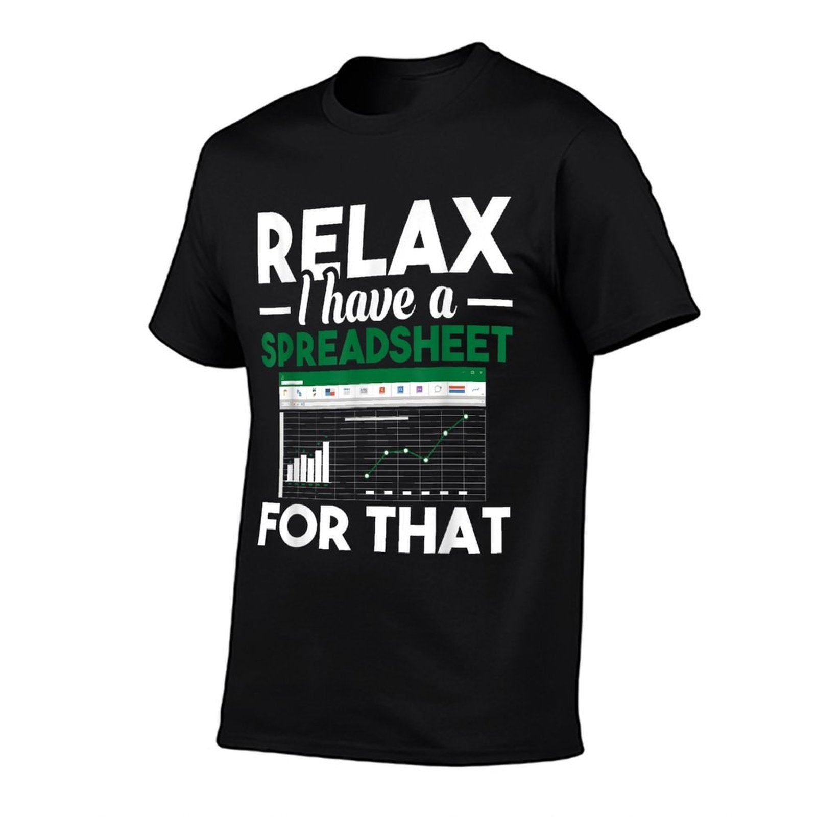 Relax I Have A Spreadsheet For That - Accounting Accountant  Rolled Sleeves T-Shirt