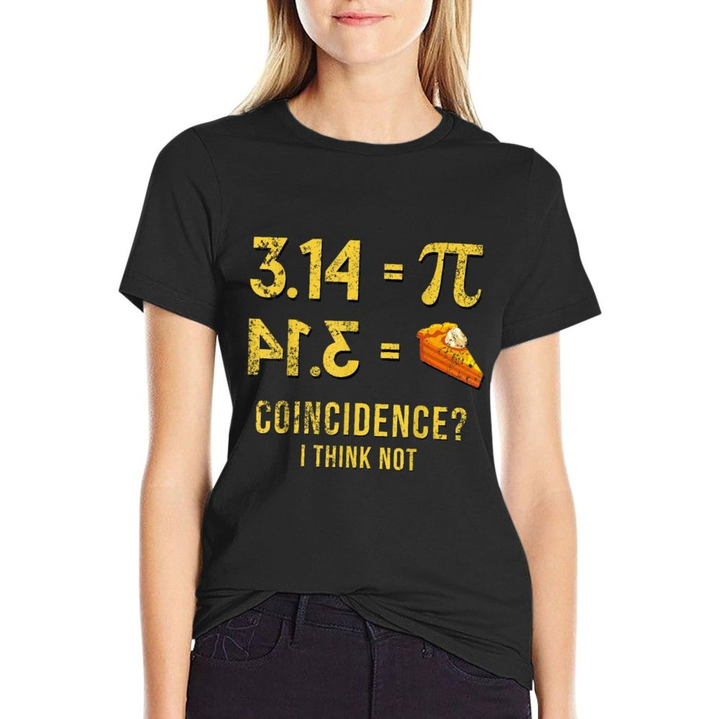 Pi 3 14 = Pie Coincidence  I Think Not Math Pun  Odor-resistant T-Shirt