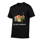 I Eat Cement Cursed Cat Funny Oddly Specific Dank Meme  Durable T-Shirt