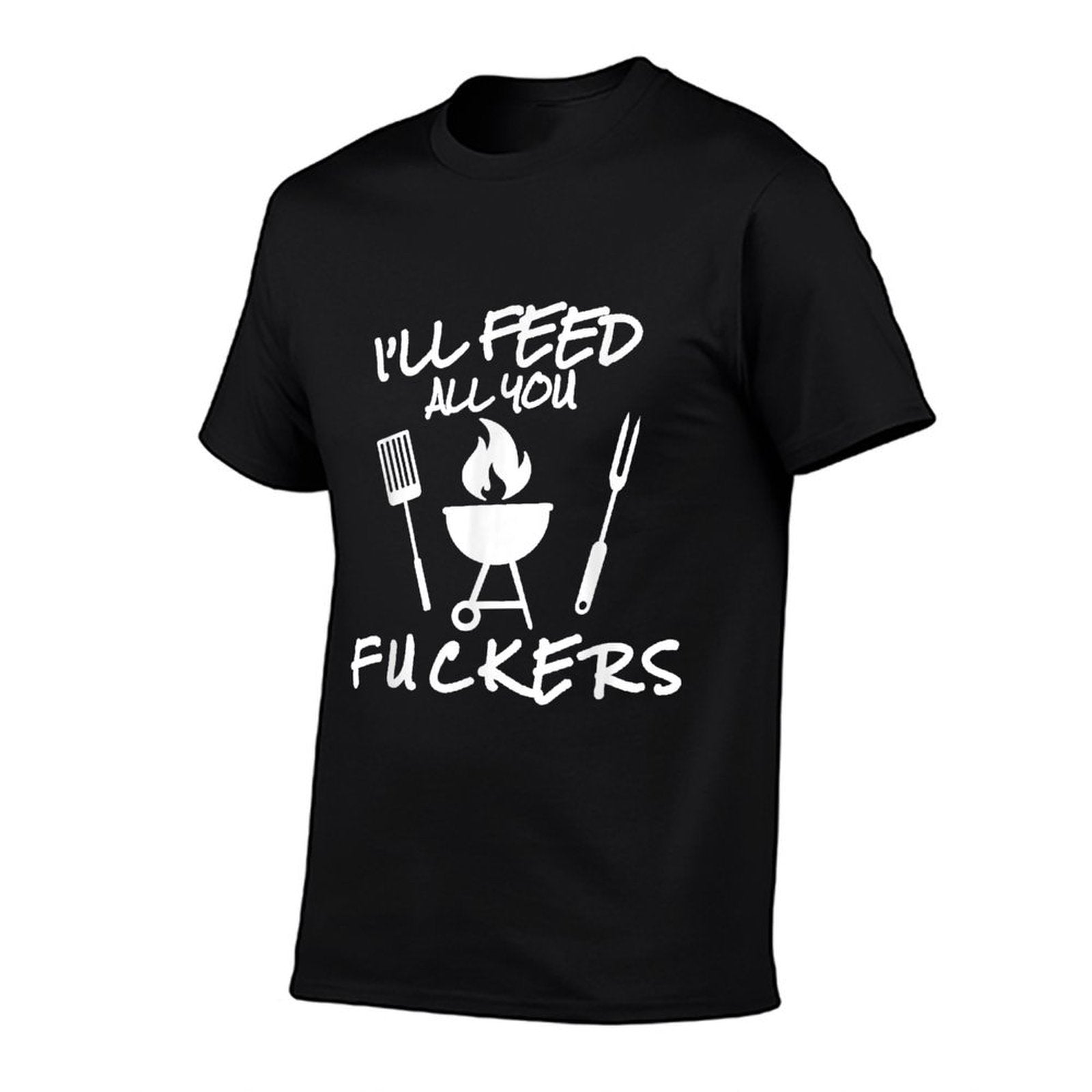 Ill Feed All You Fuckers Funny BBQ Cooking Barbeque Chef  Rolled Sleeves T-Shirt