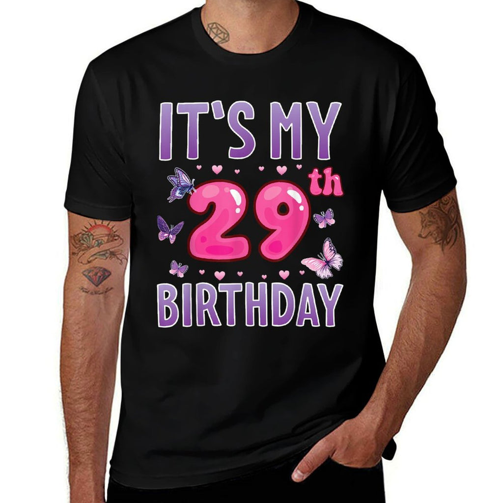 Butterflies Hearts Happy 29 Years Old Its My 29th Birthday  High-quality Stitching T-Shirt