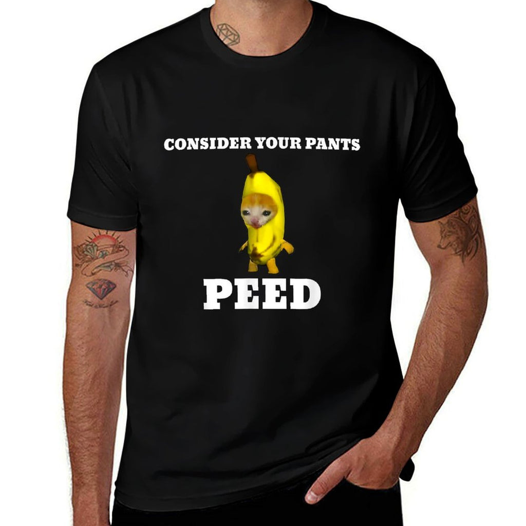 Consider Your Pants Peed Cat Meme Men Women  Tagless Design T-Shirt