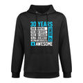 30th Birthday 30 Years of Being Awesome Cotton-Polyester Blend Hoodie