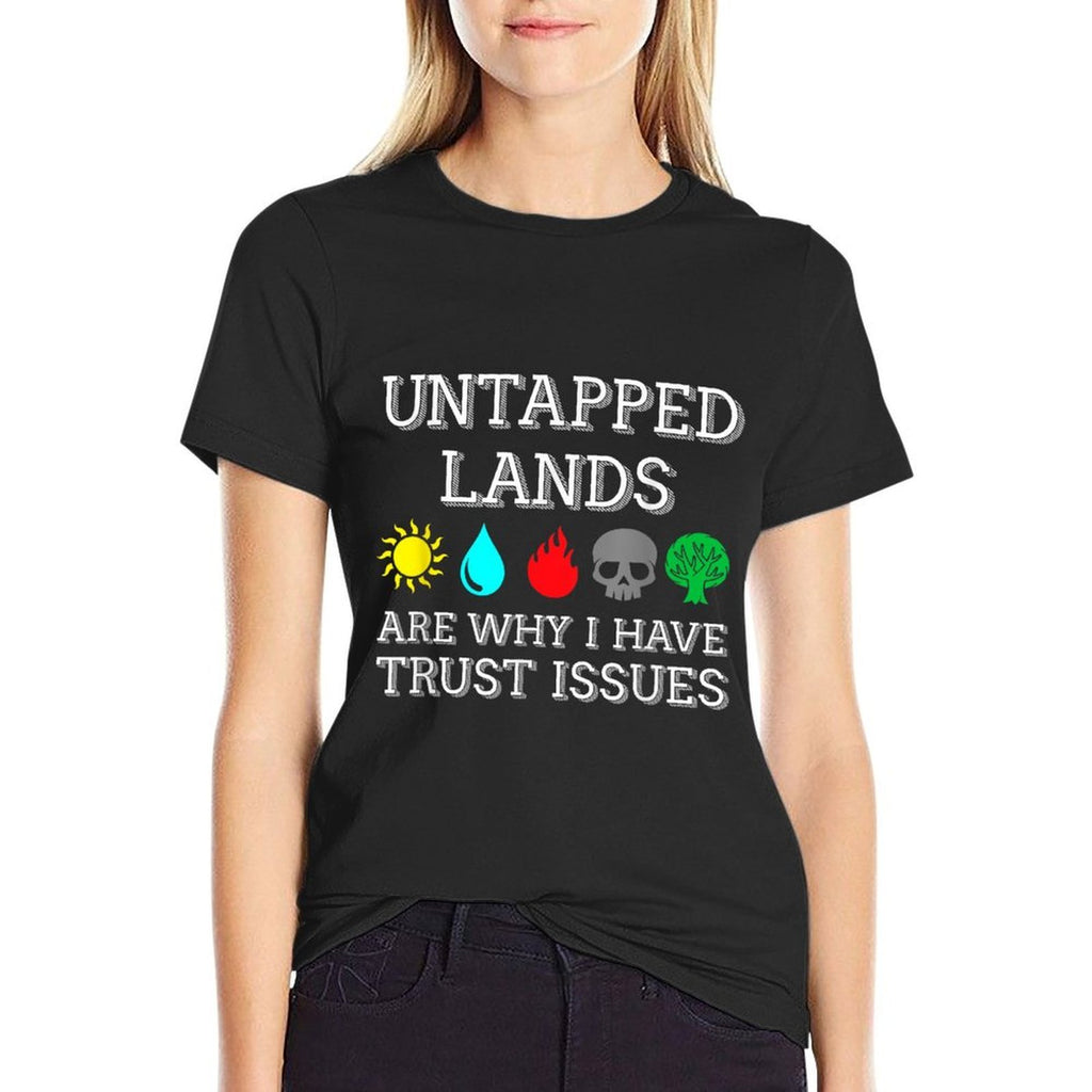 Untapped Lands Trust Issues Funny Magic Geek TCG  Trendy Pattern T-Shirt
