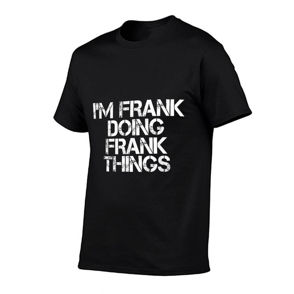 IM FRANK DOING FRANK THINGS Funny Christmas Gift Idea  Soft T-Shirt