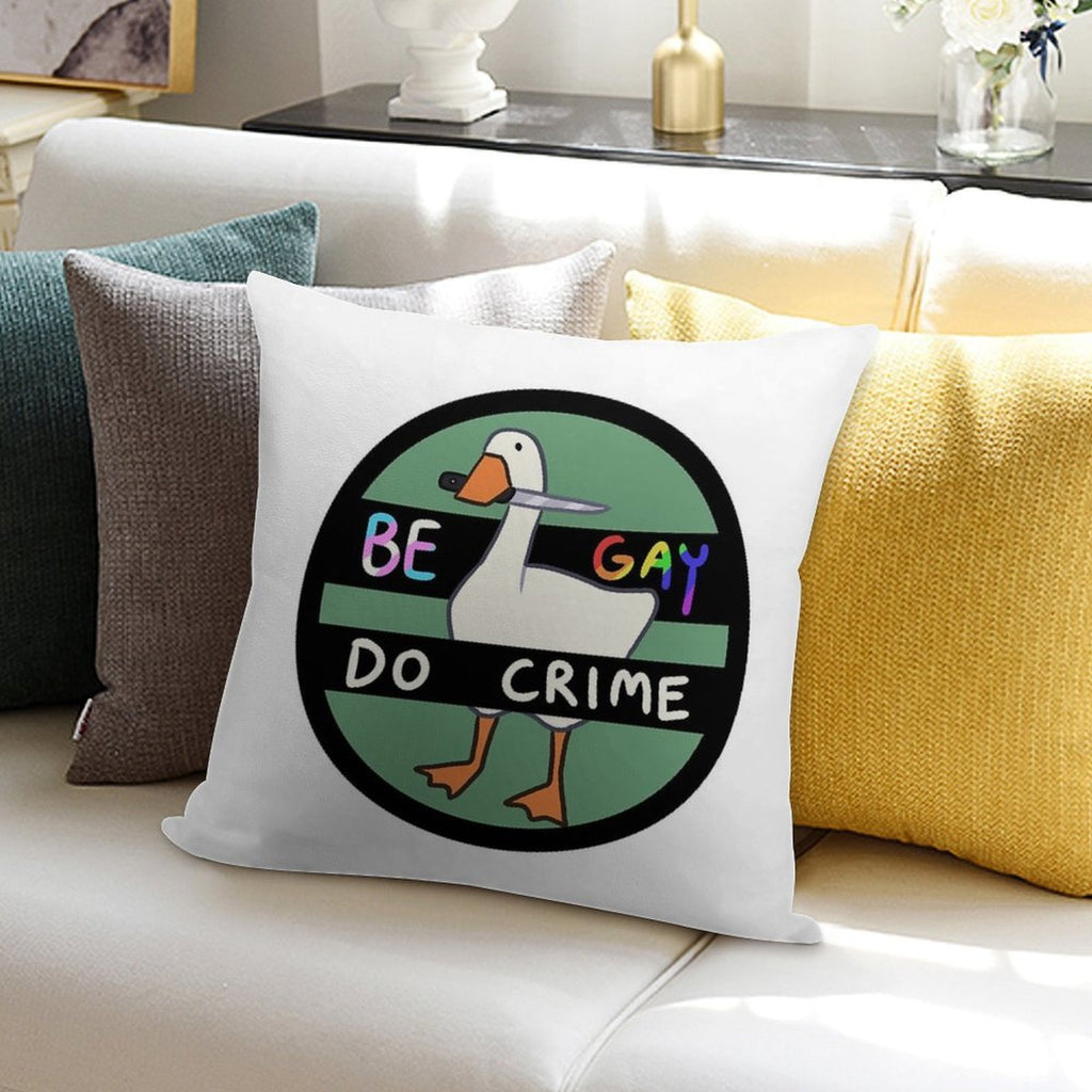 Be Gay Do Crime Goose Soft Easy Maintenance Throw Pillow