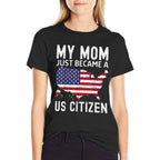 My Mom Just Became A US Citizen Proud New American Vintage  Rolled Sleeves T-Shirt