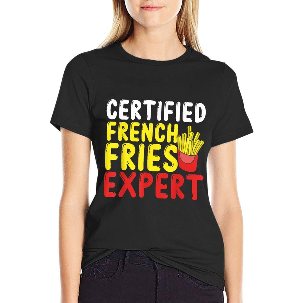 Fast Food Lover Certified French Fries Expert French Fries  Relaxed-fit T-Shirt
