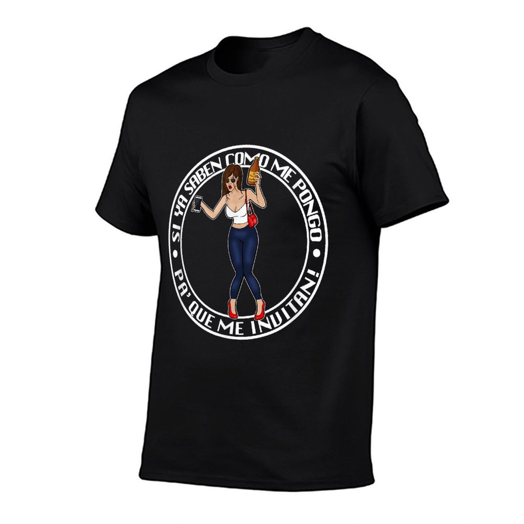 Si Ya Saben Como Me Pongo Pa Que Me Invitan Funny Mexican  Slim-fit Cut T-Shirt