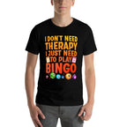 Cute Bingo Novelty For Men Women Bingo Lover Bingo Player  Easy-care T-Shirt