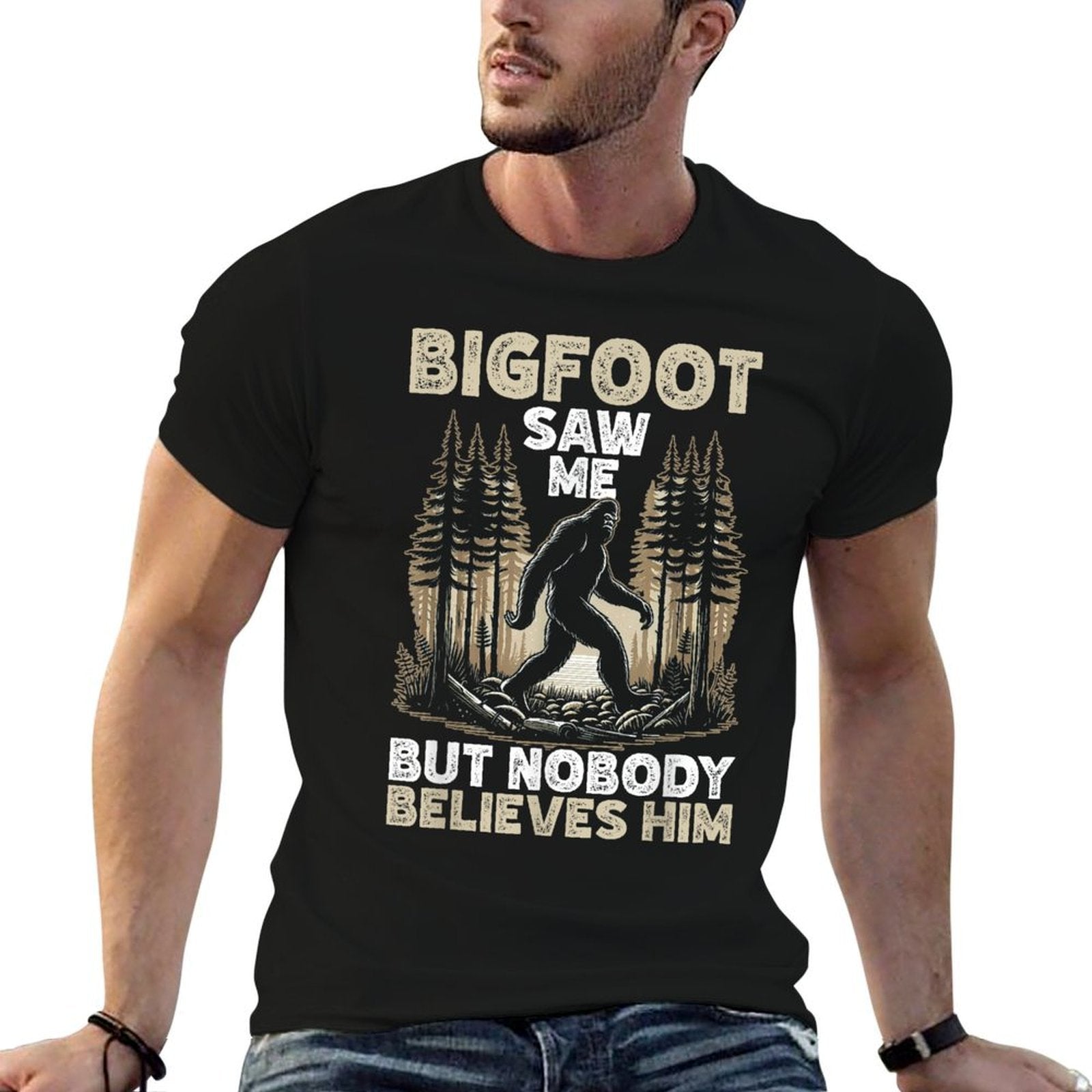 Bigfoot Saw Me But Nobody Believes Me Funny Sasquatch  Summer-ready Fabric T-Shirt
