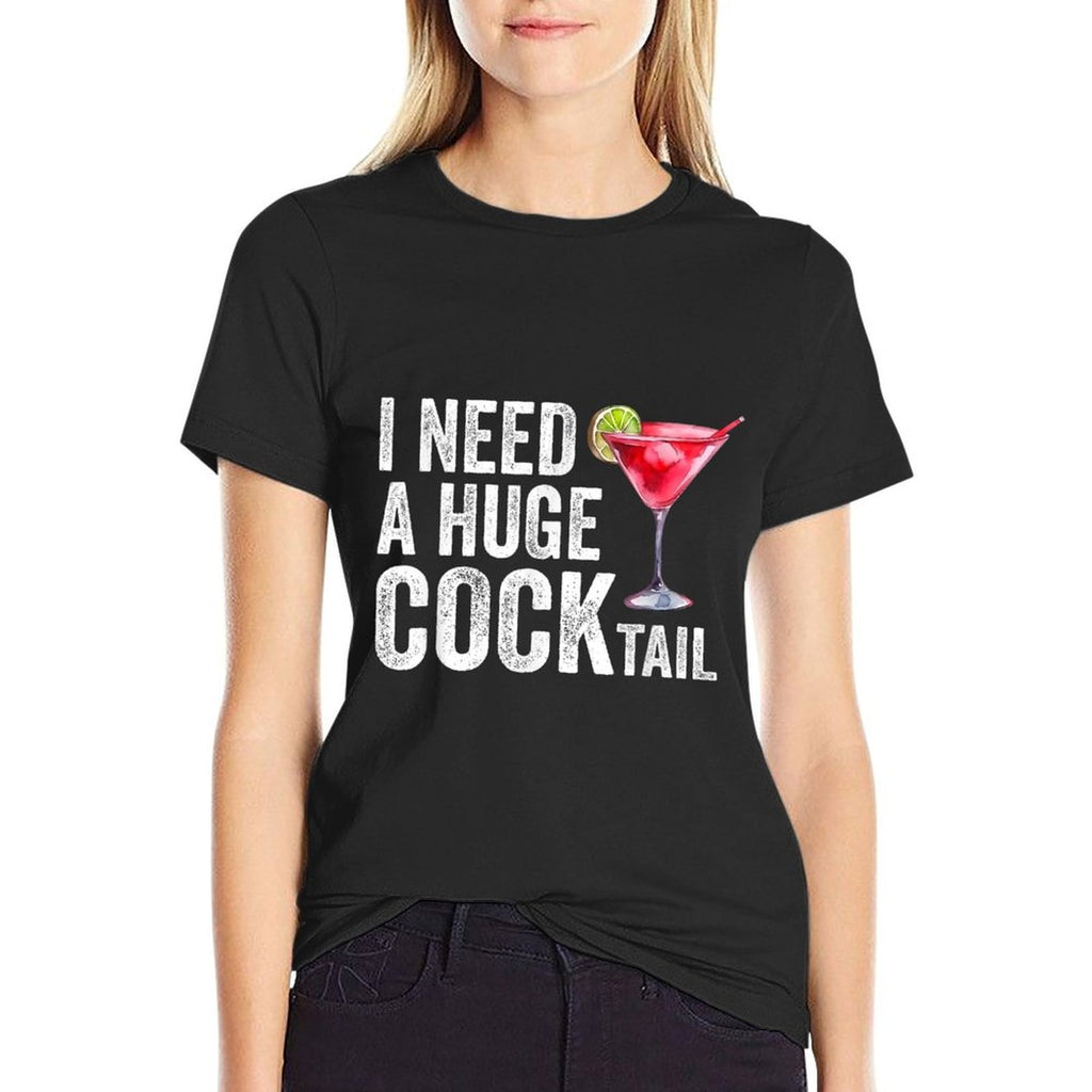 I Need A Huge COCKtail Funny  Vintage-inspired T-Shirt