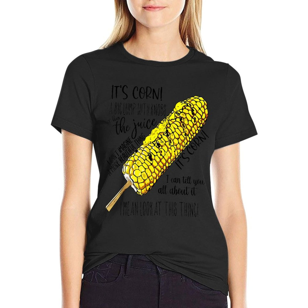 Its Corn Has The Juice Funny Trendy Design It’s Corn  Graphic-printed T-Shirt