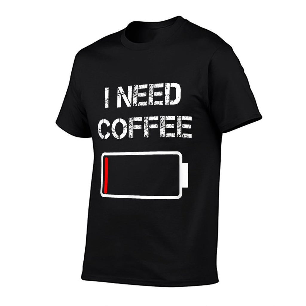 I Need Coffee Funny Coffee Cups Battery Beans Coffee  Fade-proof Color T-Shirt