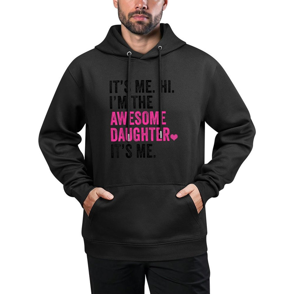 Its Me Hi Im The Awesome Daughter Its Me Girls Fathers Day Medium-Weight Fabric Hoodie