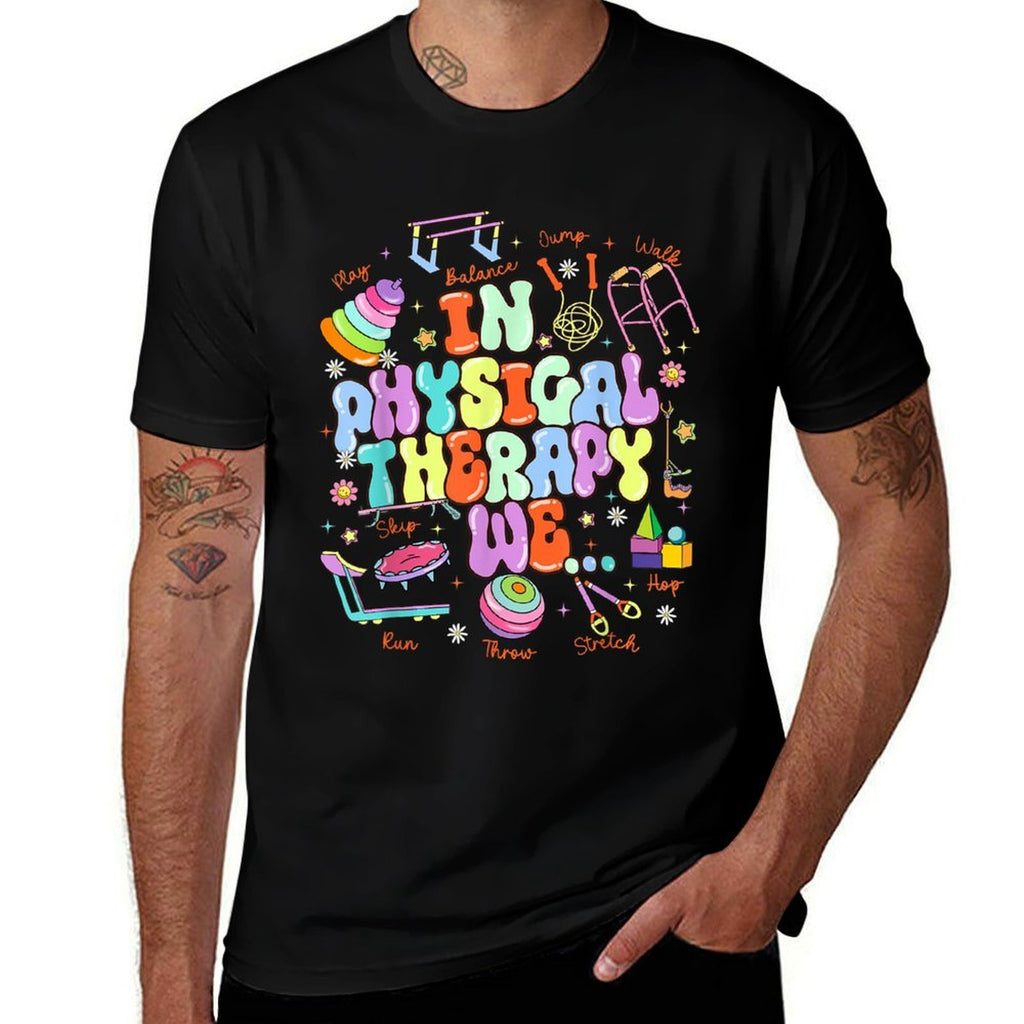 In Physical Therapy PTA Pediatric Physical Therapist  Durable T-Shirt