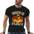 Funny Saying Duck Joke Quote Humor Duck Meme Sarcastic Meme  Polyester Blend T-Shirt