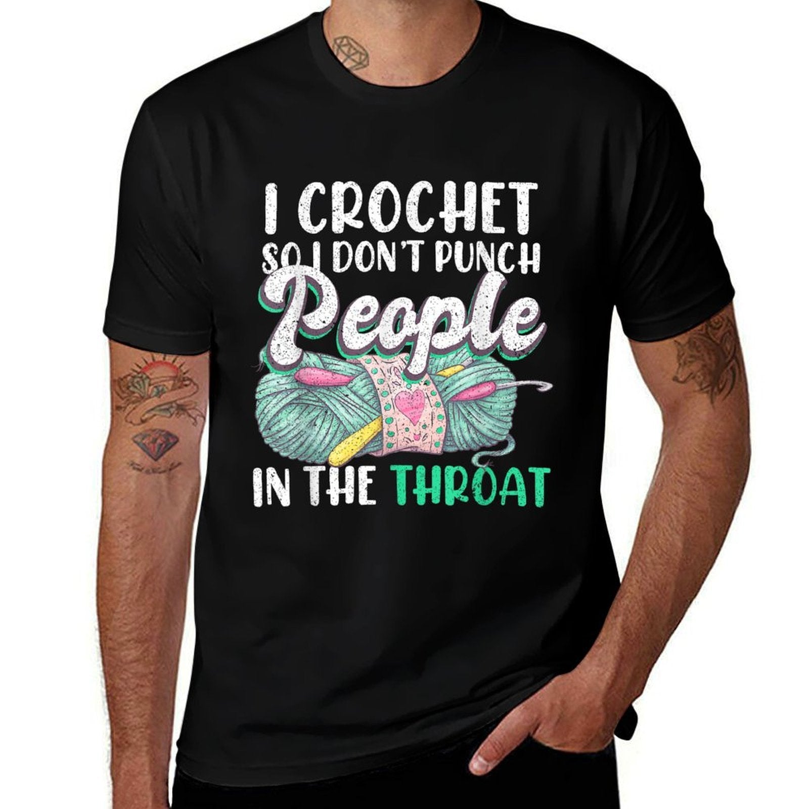 Crocheting I Crochet So I Dont Punch People In The Throat  High-quality Stitching T-Shirt