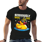 Seriously What The Duck - Funny Duck Lover  Durable T-Shirt